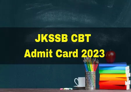 JKSSB CBT Admit Card 2023 released at jkssb.nic.in, Download