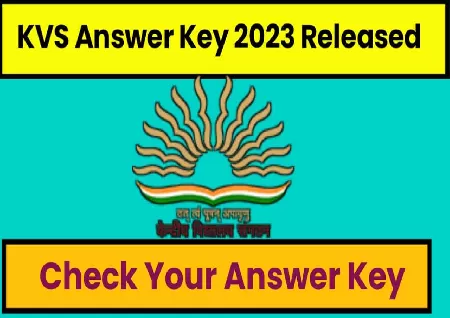 KVS answer keys released for examinations held from Feb 12 to March 1, get link