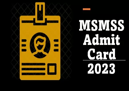 MSMSS Exam 2023 admit cards Avaliable get download