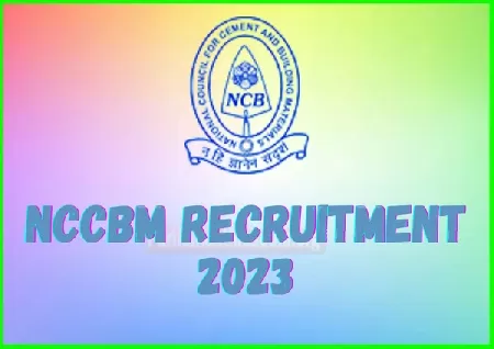 NCCBM Recruitment 2023: Apply for various managerial office assistant posts