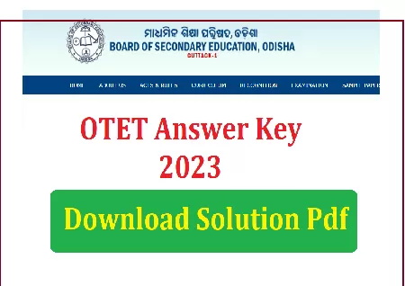 OSSTET 2022- 23 Answer Key for Paper I, II out at bseodisha.ac.in  link download  here