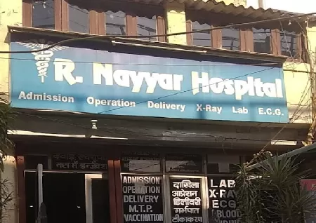 R Nayyar Hospital in Uttam Nagar, Delhi