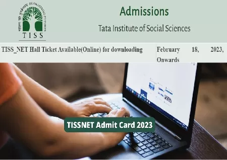 Image of TISS NET 2023 Admit Card To Be Released On February 18 On Admissions.tiss.edu